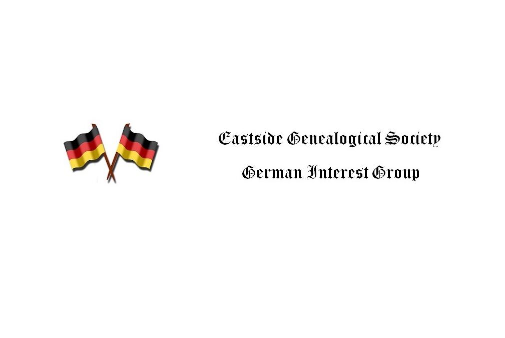 Eastside Genealogical Society German Interest Group